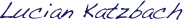 Unterschrift von Lucian Katzbach
